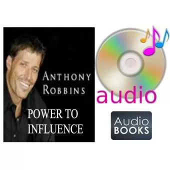 Anthony Robbins The Power To Influence
