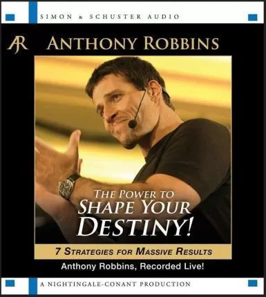 Anthony Robbins The Power to Shape Your Destiny