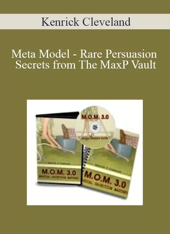 Kenrick Cleveland - Meta Model Rare Persuasion Secrets From The Maxp Vault Kenrick Cleveland - Meta Model Rare Persuasion Secrets From The Maxp Vault - Image 1