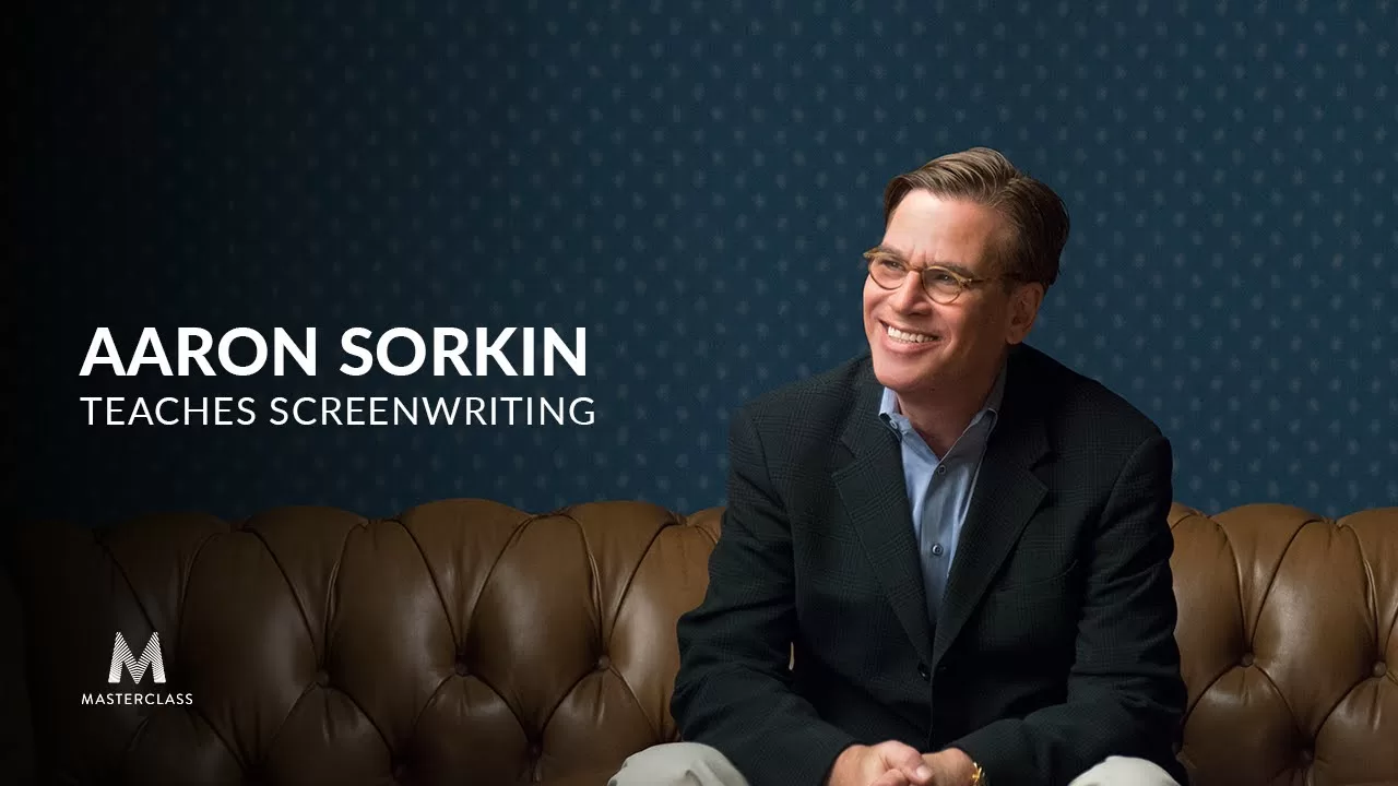 MasterClass Aaron Sorkin Screenwriting