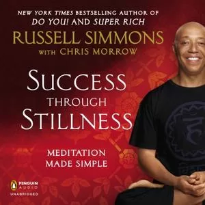 Success Through Stillness Meditation Made Simple