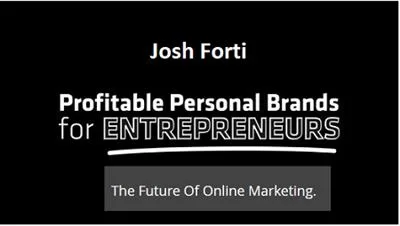 Josh Forti Profitable Personal Brands for Entrepreneurs