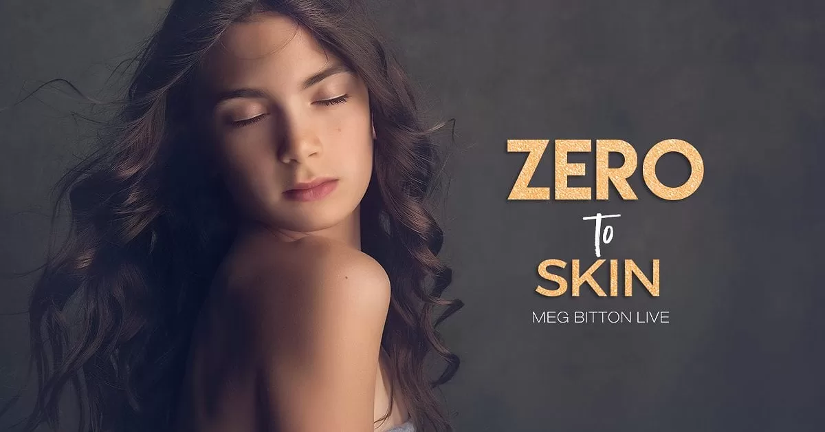 Meg Bitton Live Zero to Skin