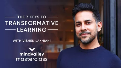 Vishen Lakhiani The 3 Keys to Transformative Learning