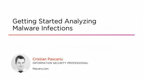 Getting Started Analyzing Malware Infections