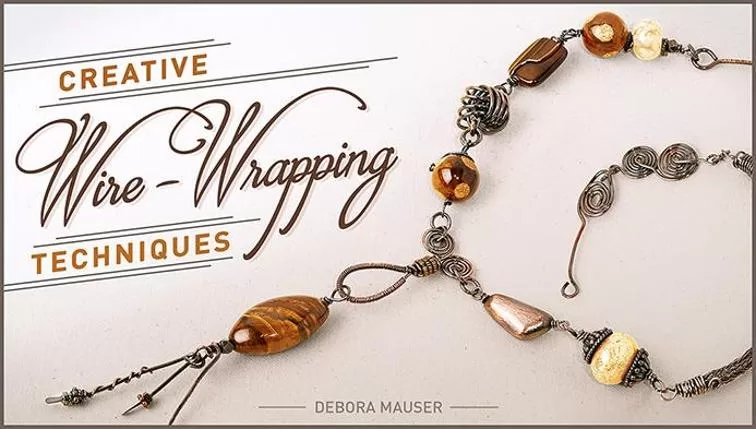 mybluprint Creative Wire Wrapping Techniques mybluprint Creative Wire Wrapping Techniques