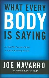 Joe Navarro What Every BODY Is Saying