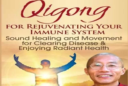 Mingtong Gu Qigong for Rejuvenating Your Immune System
