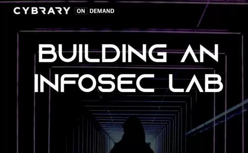 Building an InfoSec Lab Cybrary