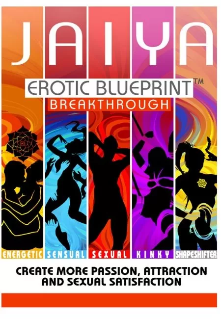 Jaiya Erotic Blueprint™ Breakthrough Course