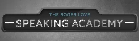 Roger Love Speaking Academy