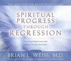 Brian Weiss – Spiritual Progress Through Regression