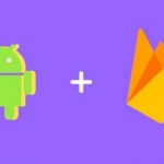 Develop your first App in Android Studio using Firebase