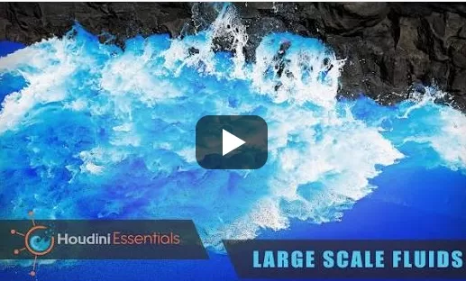 Houdini Essentials Large Scale Fluids Houdini Essentials Large Scale Fluids
