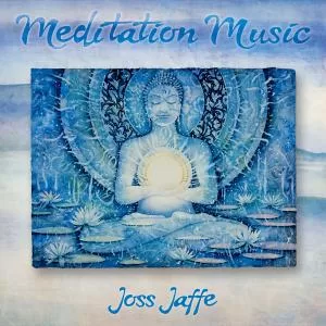 Joss Jaffe Meditation Music 2019