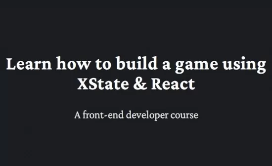 Learn how to build a game using XState React