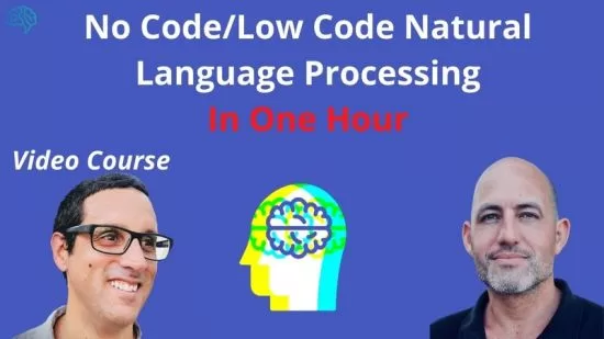 OREILLY No Code and Low Code NLP in One Hour Video Course