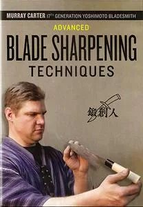 Advanced Blade Sharpening Techniques 2011
