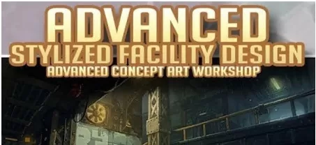 Advanced Stylized Facility Concept Art Workshop