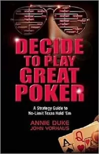 Annie Duke Decide to Play Great Poker