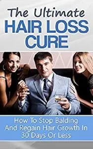 Guy Chapman The Ultimate Hair Loss Cure
