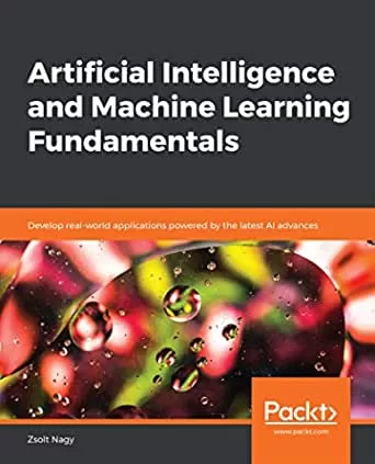 Packt Artificial Intelligence and Machine Learning Fundamentals