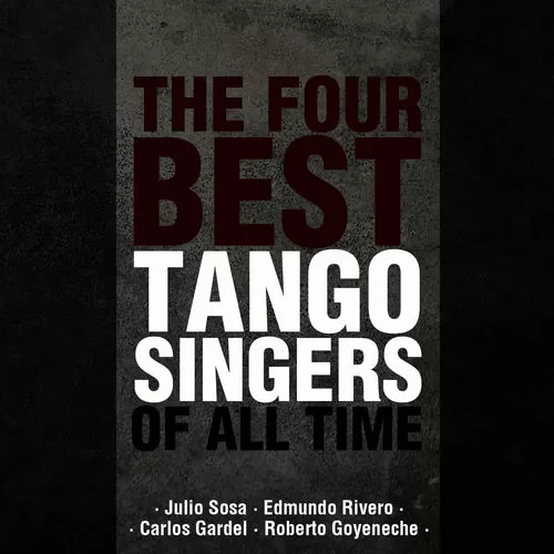 VA The Four Best Tango Singers of All Time 2015