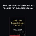 Larry Connors Professional Day Trading for Success Program