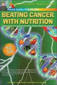 Beating Cancer with Nutrition Optimal Nutrition Can Improve Outcome