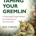 Rick Carson Taming Your Gremlin