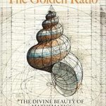 The Golden Ratio The Divine Beauty of Mathematics