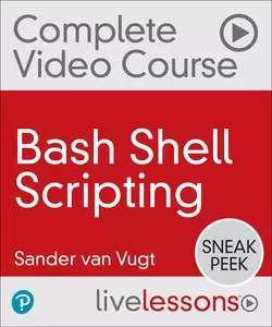 LiveLessons Bash Shell Scripting 2nd Edition