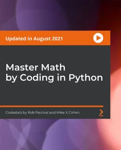 Packt Master Math by Coding in Python Packt Master Math by Coding in Python