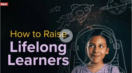 TTC Video How to Raise Lifelong Learners