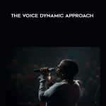 Voice Dynamic The Voice Dynamic Approach