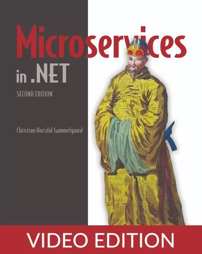 Microservices in .NET Second Edition