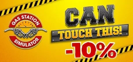 Gas Station Simulator Can Touch This PROPER