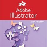 Adobe Illustrator Visual Quickstart Guide 2022