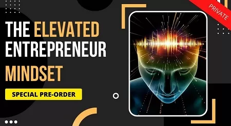 Matt Clark The Elevated Entrepreneur Mindset Matt Clark The Elevated Entrepreneur Mindset