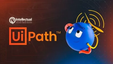 Uipath Rpa Associate Developer Masterclass Zero To Hero