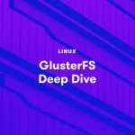 Acloud Guru GlusterFS Deep Dive