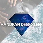 Hang Drum and Nature Handpan Deep Sleep and Ocean Waves (2021)