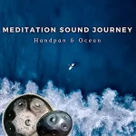 Meditation Tongue Drum & Hung Drum Meditation Sound Journey (Handpan & Ocean) (2021)