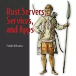 Rust Servers, Services, and Apps, Video Edition