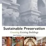 Sustainable Preservation: Greening Existing Buildings