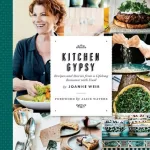 Kitchen Gypsy: Recipes and Stories from a Lifelong Romance with Food