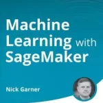 Machine Learning with SageMaker