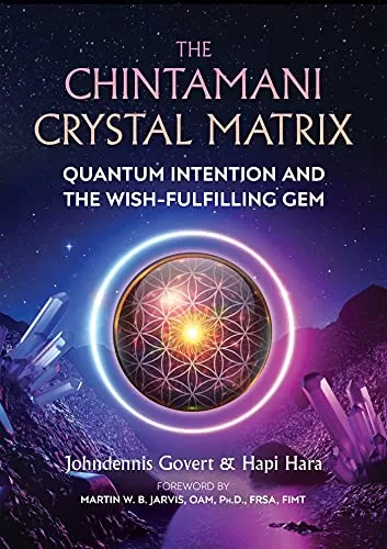 The Chintamani Crystal Matrix Quantum Intention and the Wish-Fulfilling Gem The Chintamani Crystal Matrix: Quantum Intention and the Wish-Fulfilling Gem - Image 1