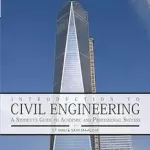 Introduction to Civil Engineering: A Student's Guide to Academic and Professional Success
