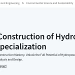 Coursera - Design and Construction of Hydropower Structures Specialization